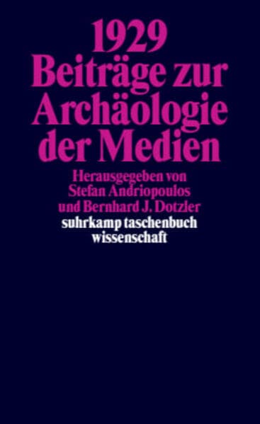 1929 - Beiträge zur Archäologie der Medien