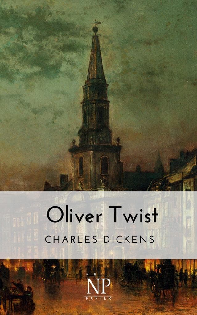 Oliver Twist oder Der Weg eines Fürsorgezöglings