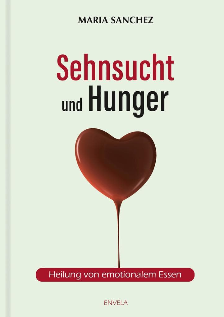 Sehnsucht und Hunger