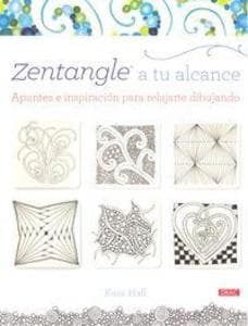 Zentangle a tu alcance : apuntes e inspiración para relajarse dibujando