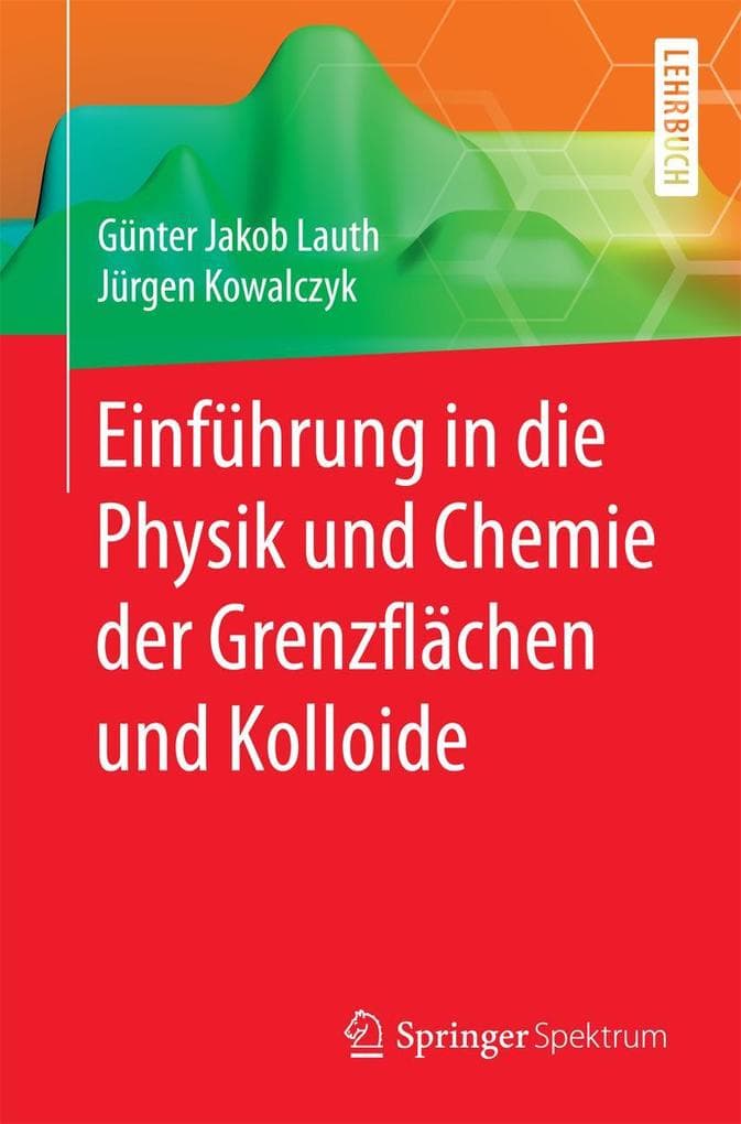 Einführung in die Physik und Chemie der Grenzflächen und Kolloide