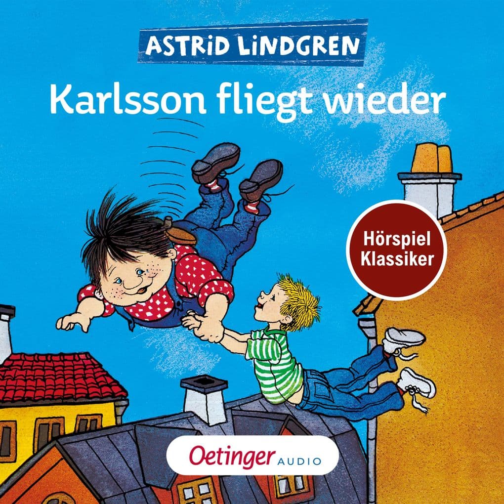 Karlsson vom Dach 2. Karlsson fliegt wieder. Hörspielklassiker