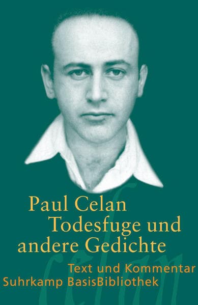 6. Paul Celan: "Todesfuge" und andere Gedichte