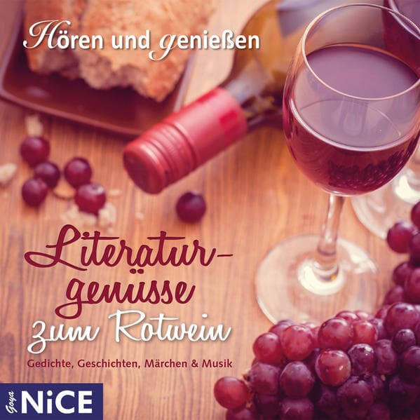 Literaturgenüsse zum Rotwein. Gedichte, Geschichten, Märchen und Musik,1 Audio-CD
