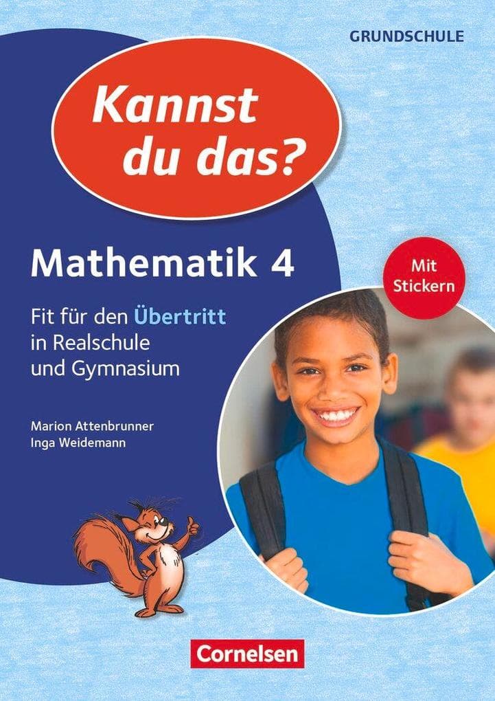 Kannst du das? - Neubearbeitung. 4. Jahrgangsstufe - Mathematik: Fit für den Übertritt in Realschule und Gymnasium. Übungsheft