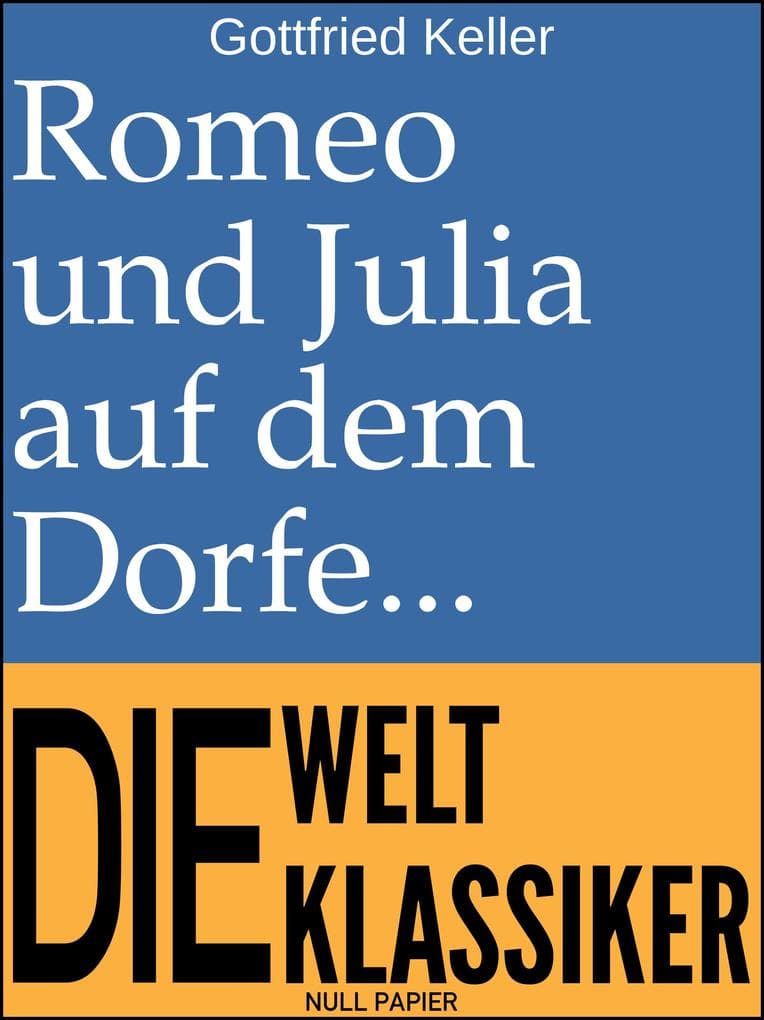 Romeo und Julia auf dem Dorfe