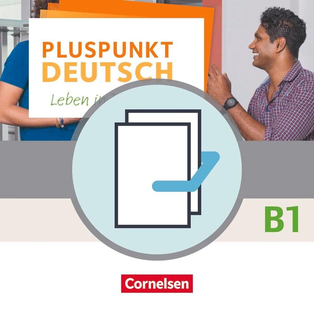 Pluspunkt Deutsch B1: Gesamtband - Allgemeine Ausgabe - Arbeitsbuch und Kursbuch
