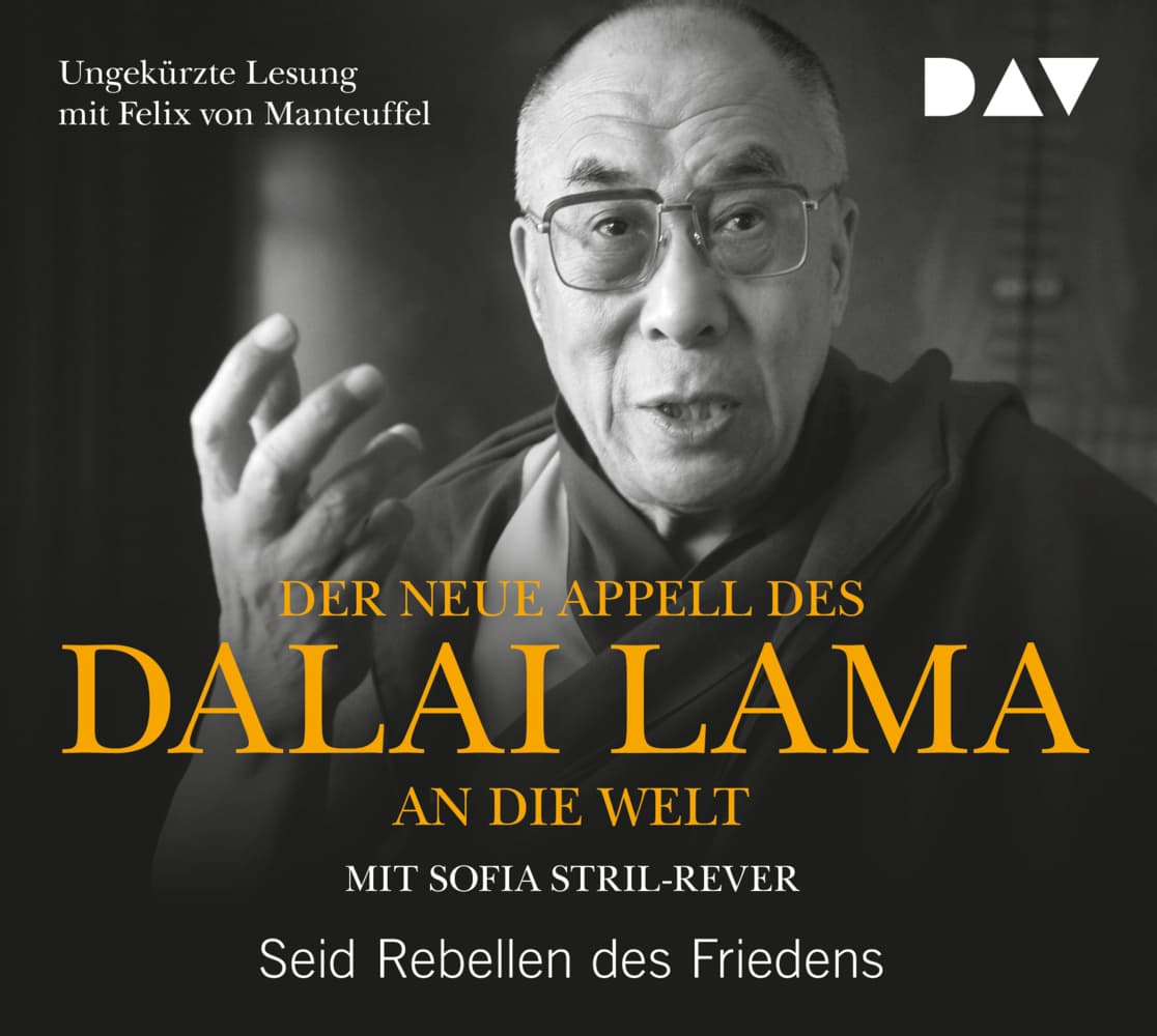 Der neue Appell des Dalai Lama an die Welt. Seid Rebellen des Friedens,1 Audio-CD