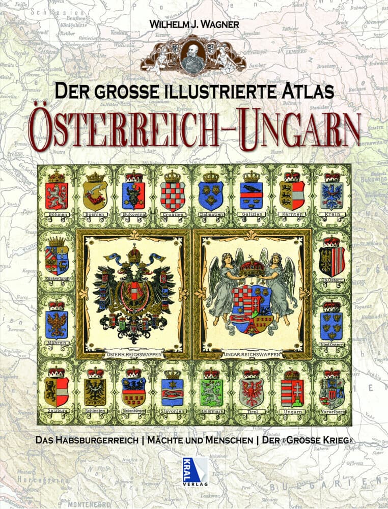 Der große illustrierte Atlas Österreich-Ungarn