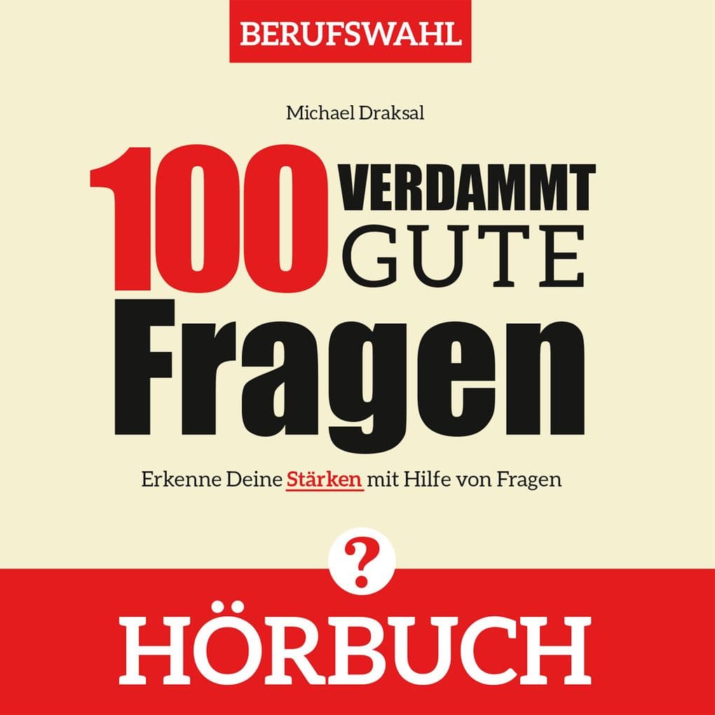 100 Verdammt gute Fragen BERUFSWAHL