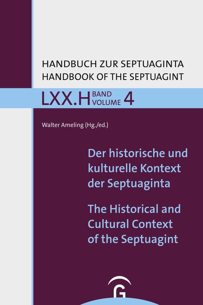 Der historische und kulturelle Kontext der Septuaginta / The Historical and Cultural Context of the Septuagint