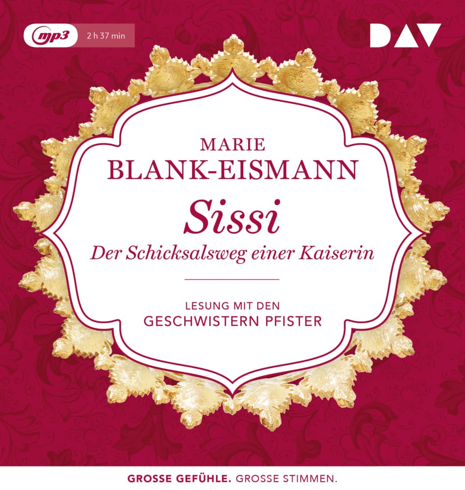 Sissi. Der Schicksalsweg einer Kaiserin, 1 Audio-CD, 1 MP3