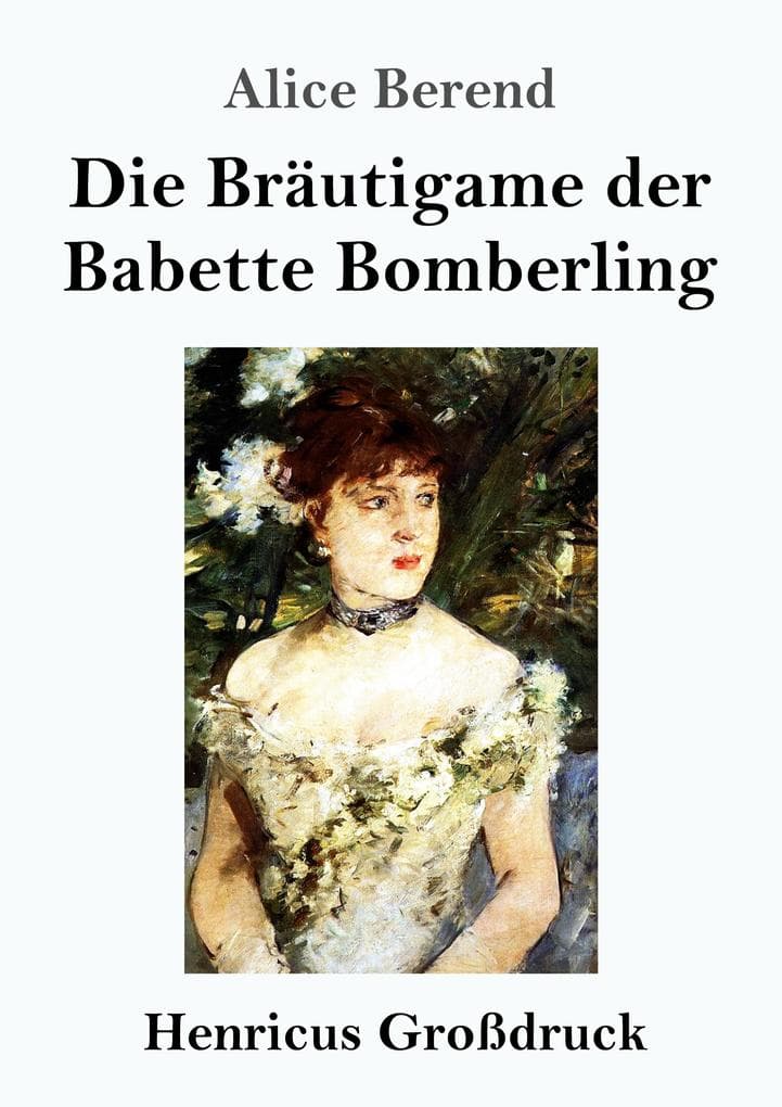 Die Bräutigame der Babette Bomberling (Großdruck)
