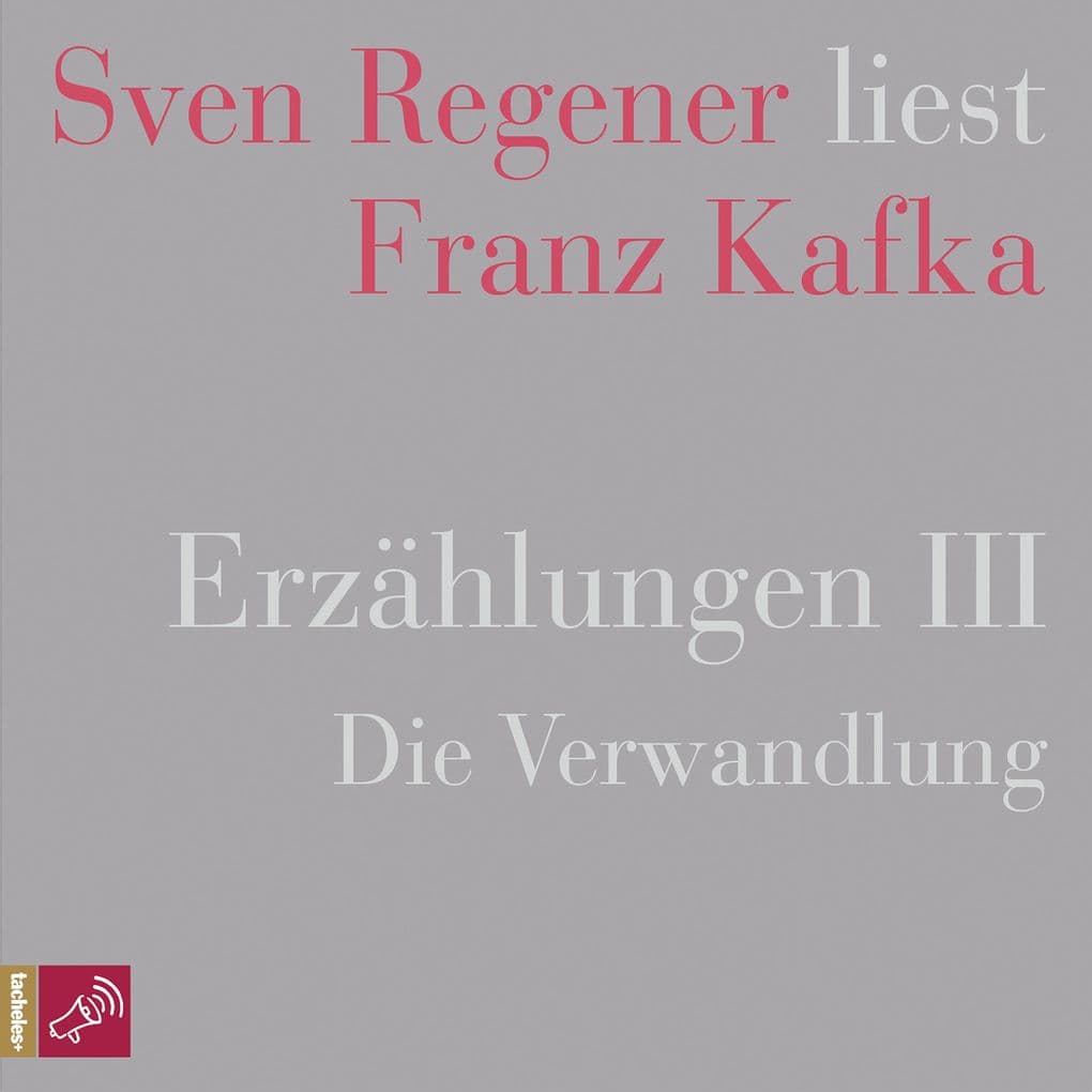 Erzählungen III - Die Verwandlung - Sven Regener liest Franz Kafka