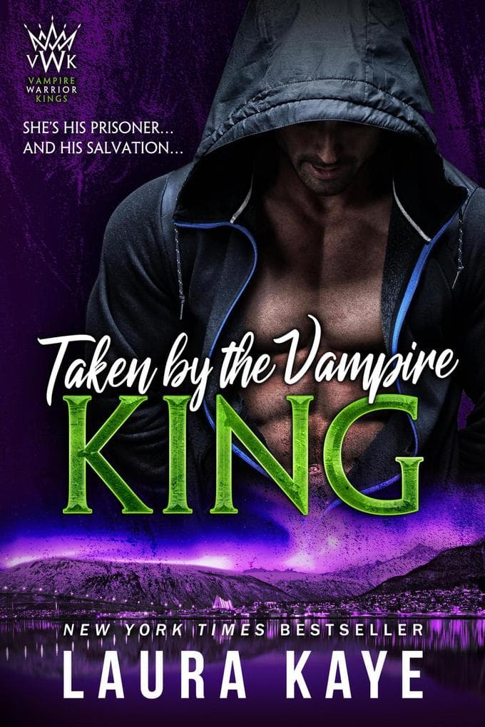 Taken by the Vampire King (Vampire Warrior Kings, #3)