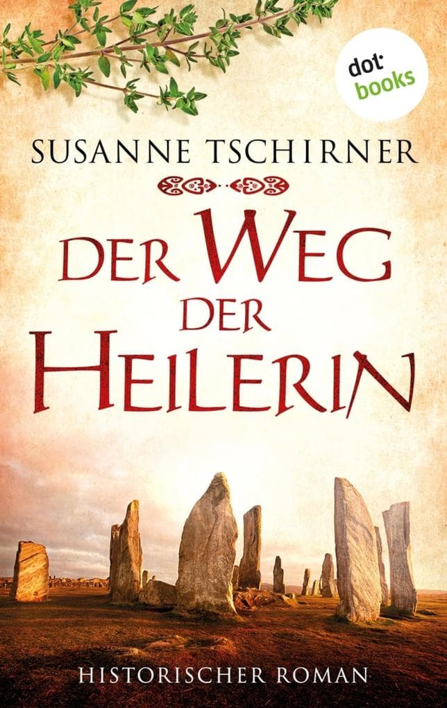 Der Weg der Heilerin oder: Lasra und das Lied der Steine: Eine Schottland-Saga - Band 1