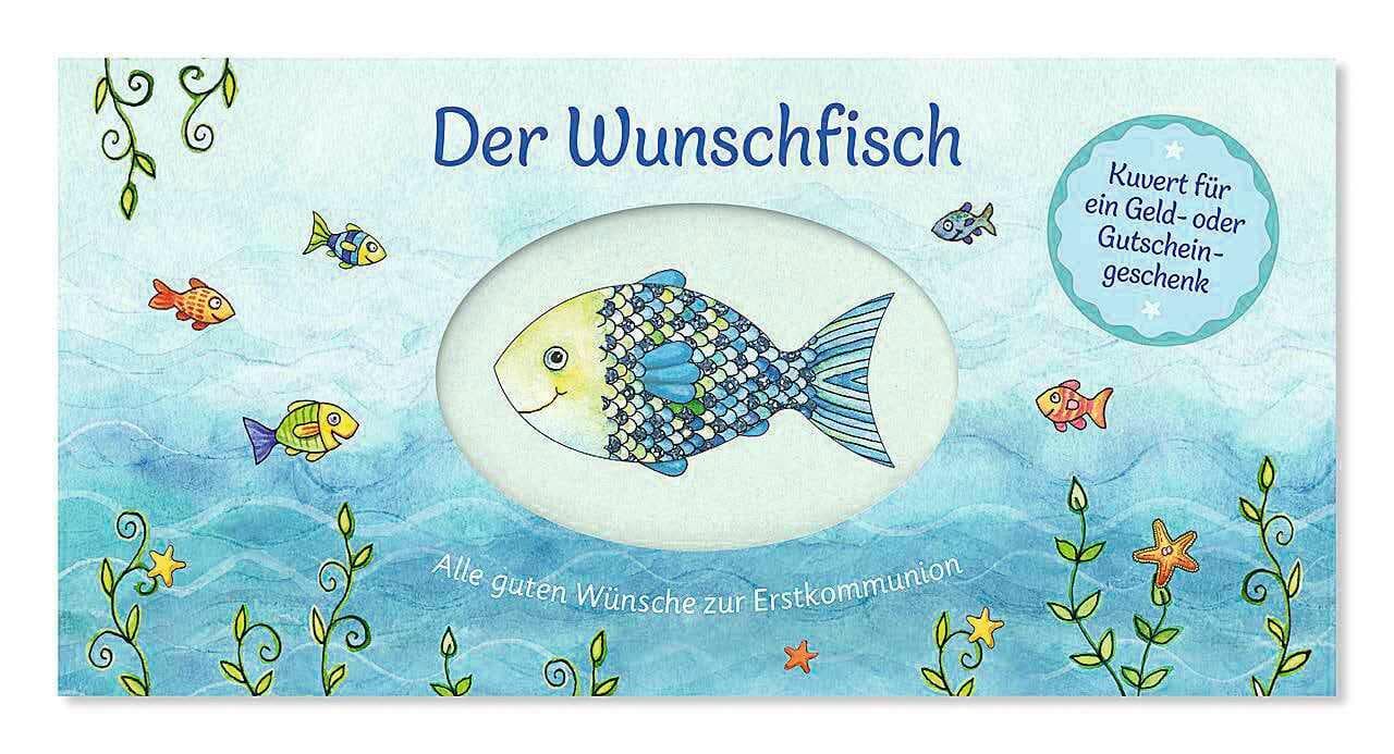 Der Wunschfisch. Alle guten Wünsche zur Erstkommunion - Kuvert für ein Geld- und Gutscheingeschenk