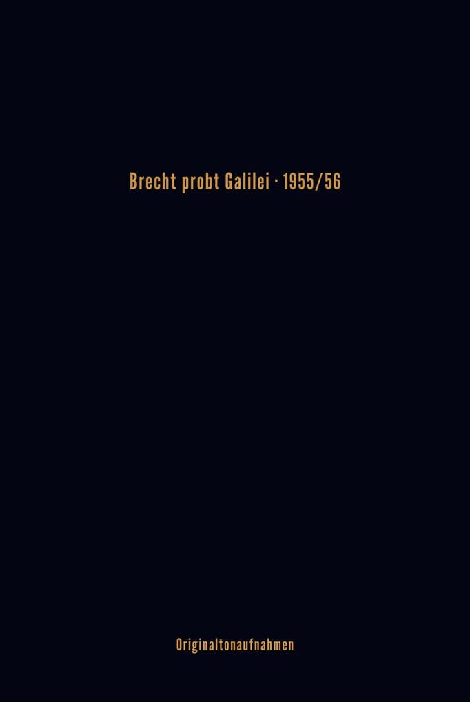 Brecht probt Galilei, inkl. 3 CDs