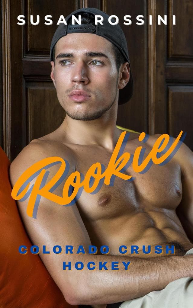 Rookie (Colorado Crush Hockey Series (Book 1), #1)