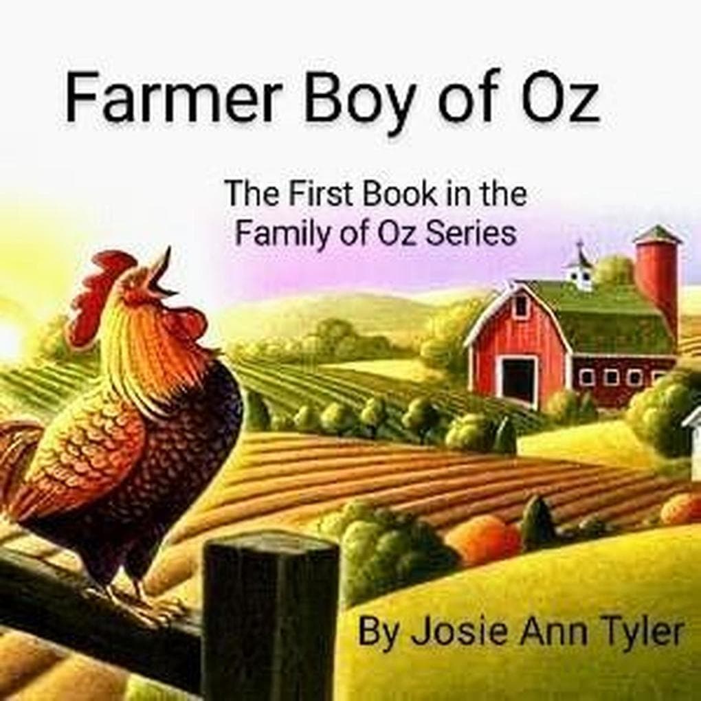Farmer Boy Of Oz The First Book In The Family Of Oz series