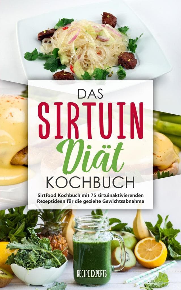 Das Sirtuin Diät Kochbuch