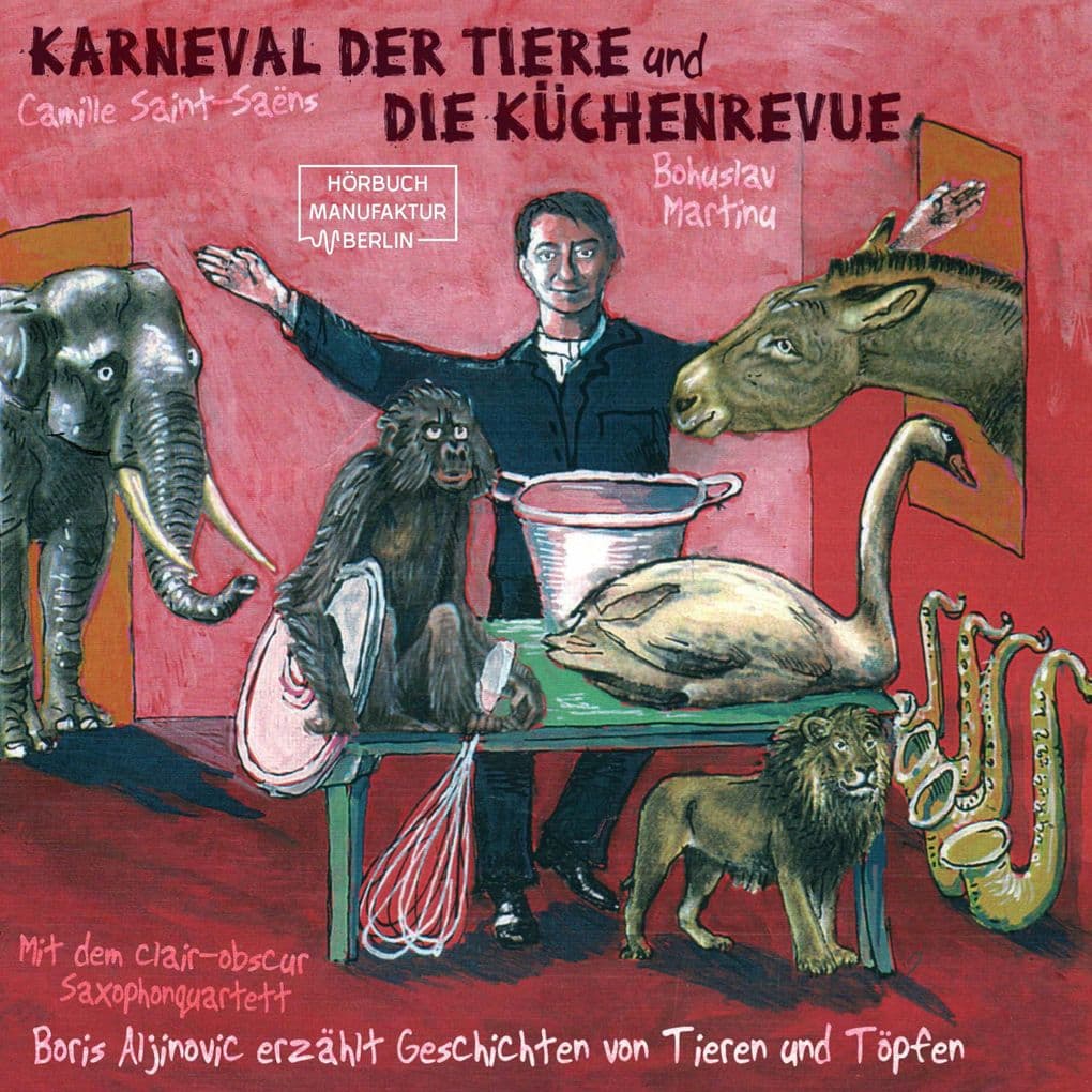 Der Karneval der Tiere und Die Küchenrevue