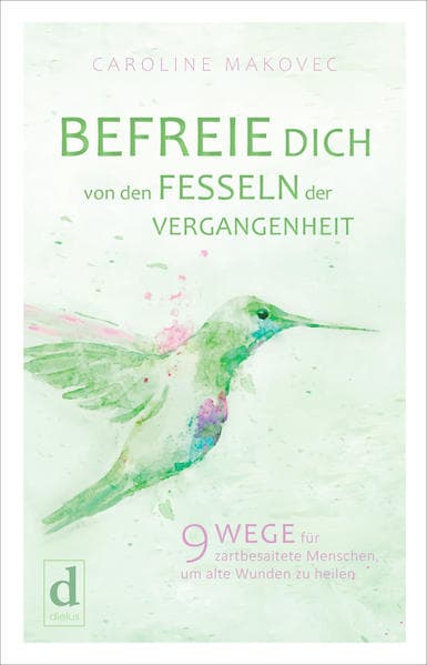 BEFREIE DICH VON DEN FESSELN DER VERGANGENHEIT