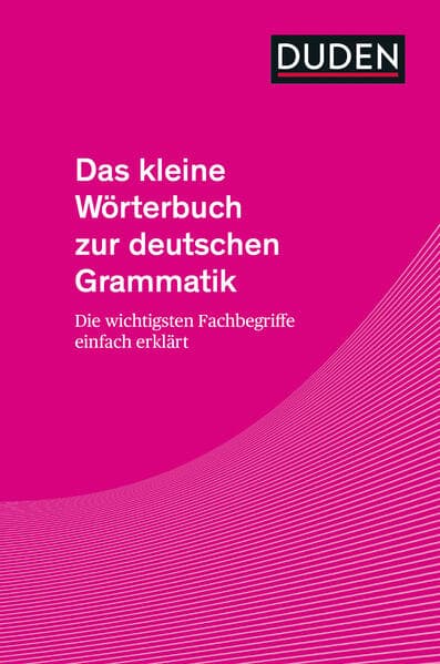 Das kleine Wörterbuch zur deutschen Grammatik