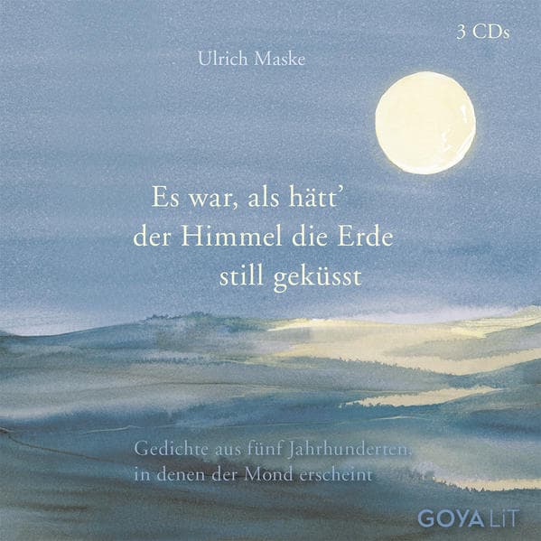 Es war als hätt der Himmel die Erde still geküsst,3 Audio-CD