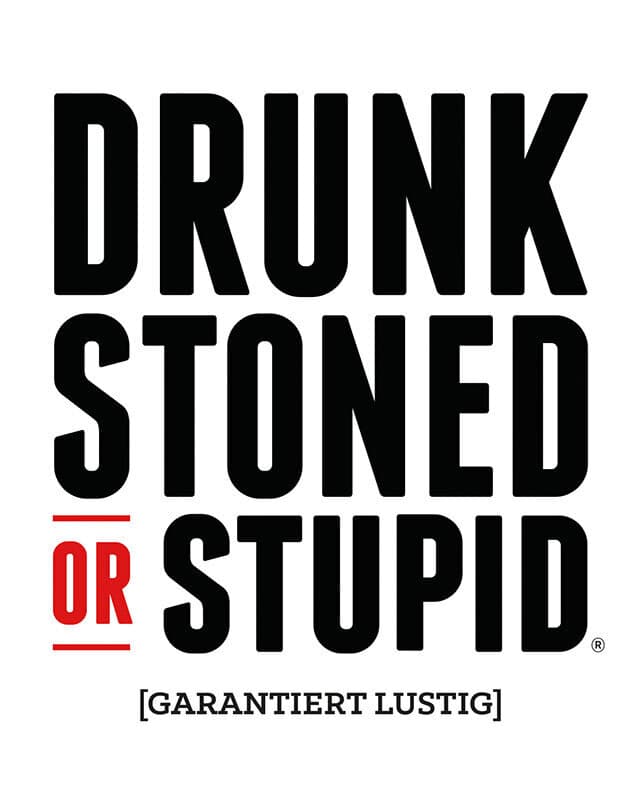 10. Drunk, Stoned or Stupid