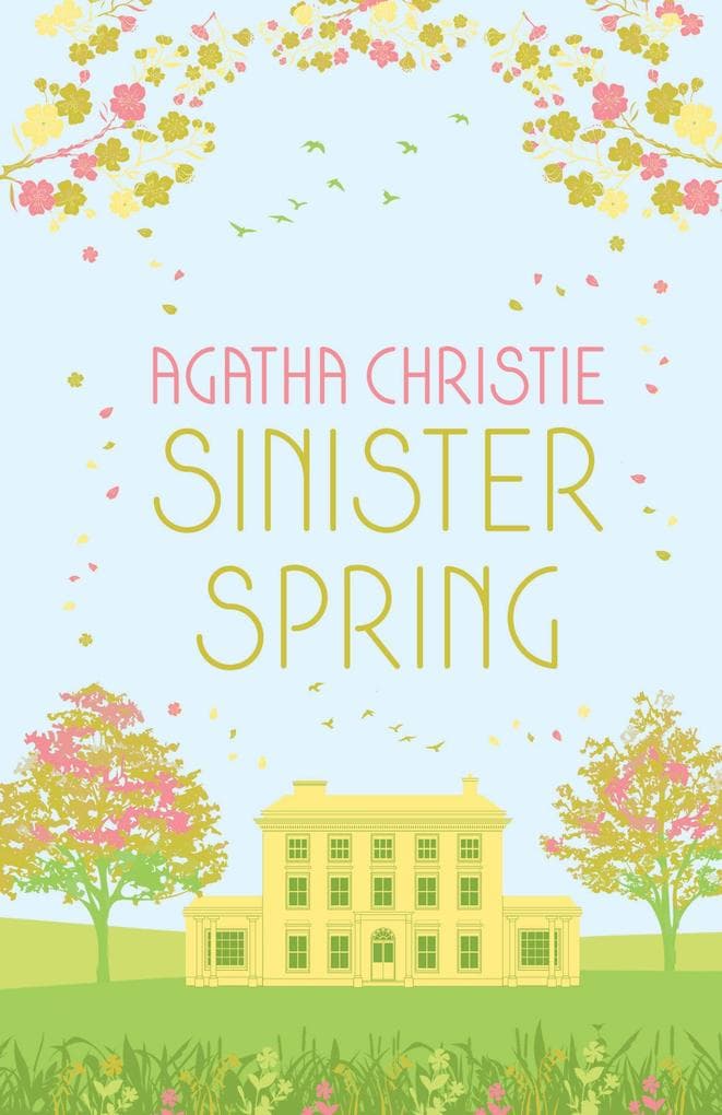 SINISTER SPRING: Murder and Mystery from the Queen of Crime