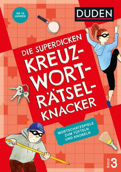 Die superdicken Kreuzworträtselknacker - ab 10 Jahren (Band 3)