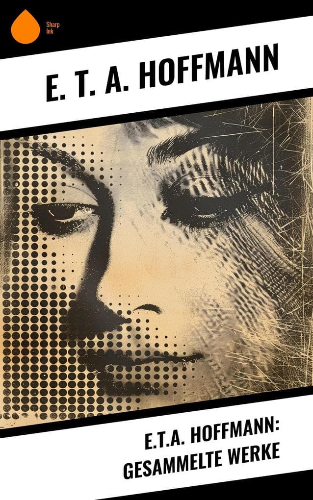 E.T.A. Hoffmann: Gesammelte Werke