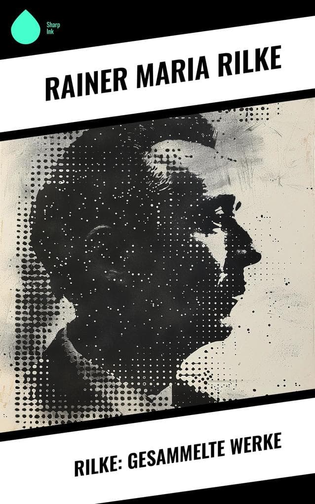 Rilke: Gesammelte Werke