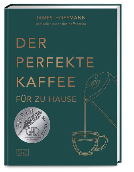 Der perfekte Kaffee für zu Hause - Das Praxis-Handbuch für Kaffeeliebhaber, Baristas und Espresso-Fans