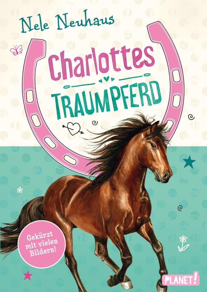 Charlottes Traumpferd 1: Charlottes Traumpferd