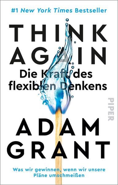 6. Adam Grant: Think Again - Die Kraft des flexiblen Denkens