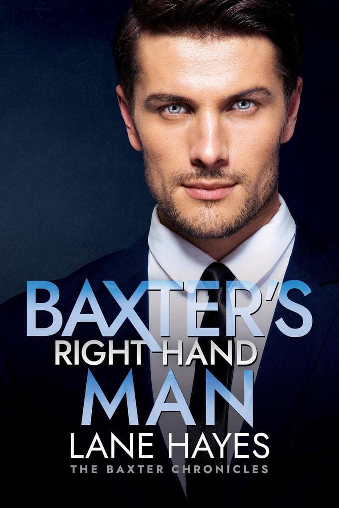 Baxter's Right-Hand Man (The Baxter Chronicles, #2)