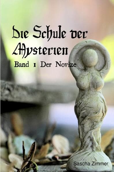 Die schule der Mysterien, Band 1