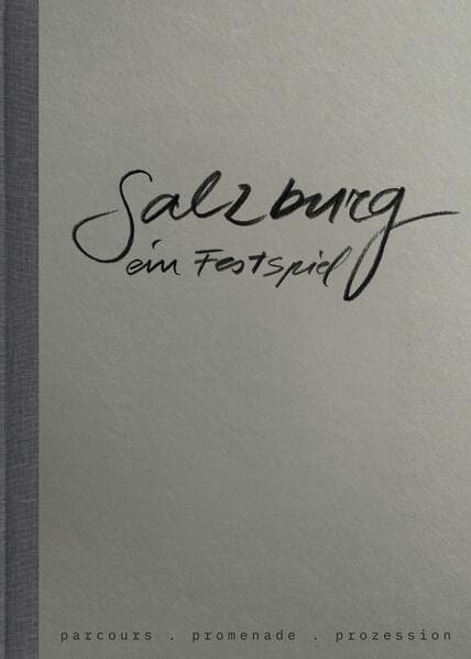 Salzburg - ein Festspiel