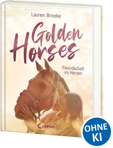 Golden Horses (Band 3) - Freundschaft im Herzen