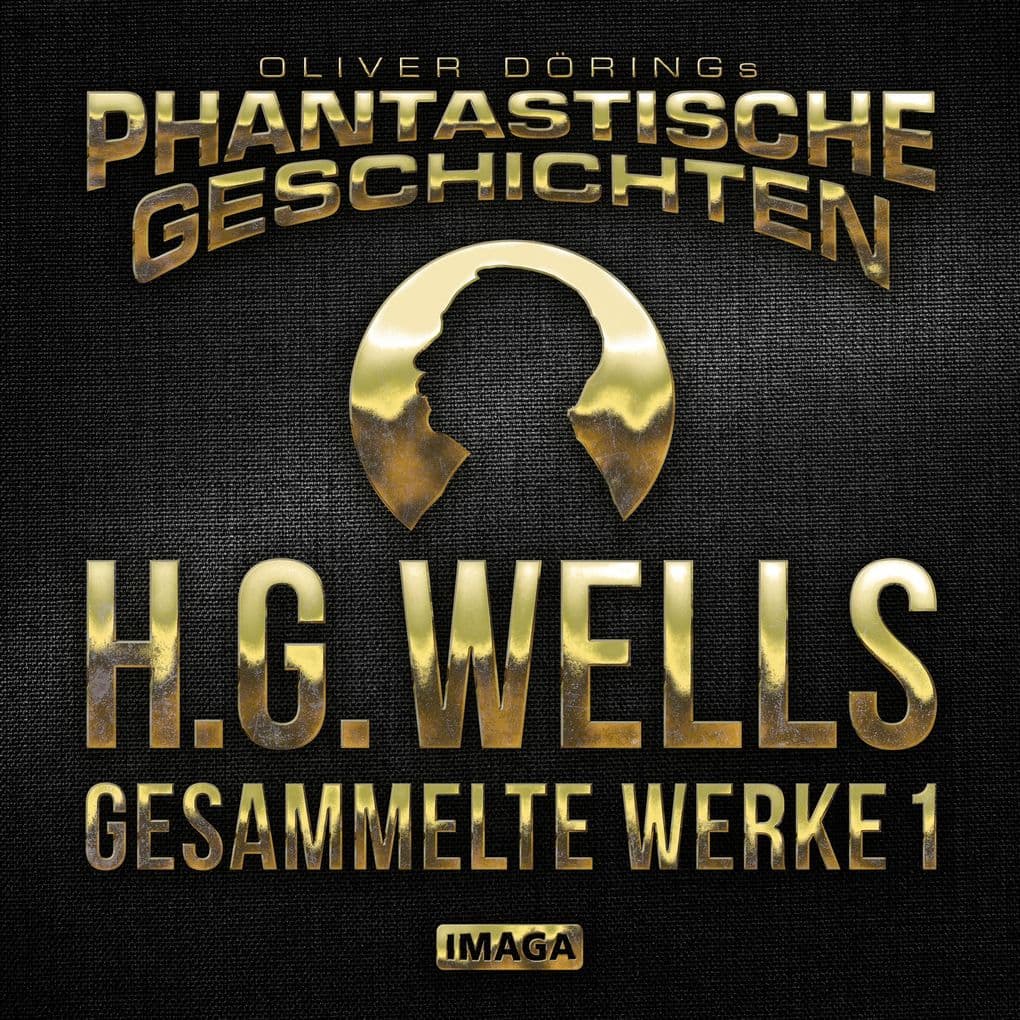 Phantastische Geschichten, H.G.Wells - Gesammelte Werke 1