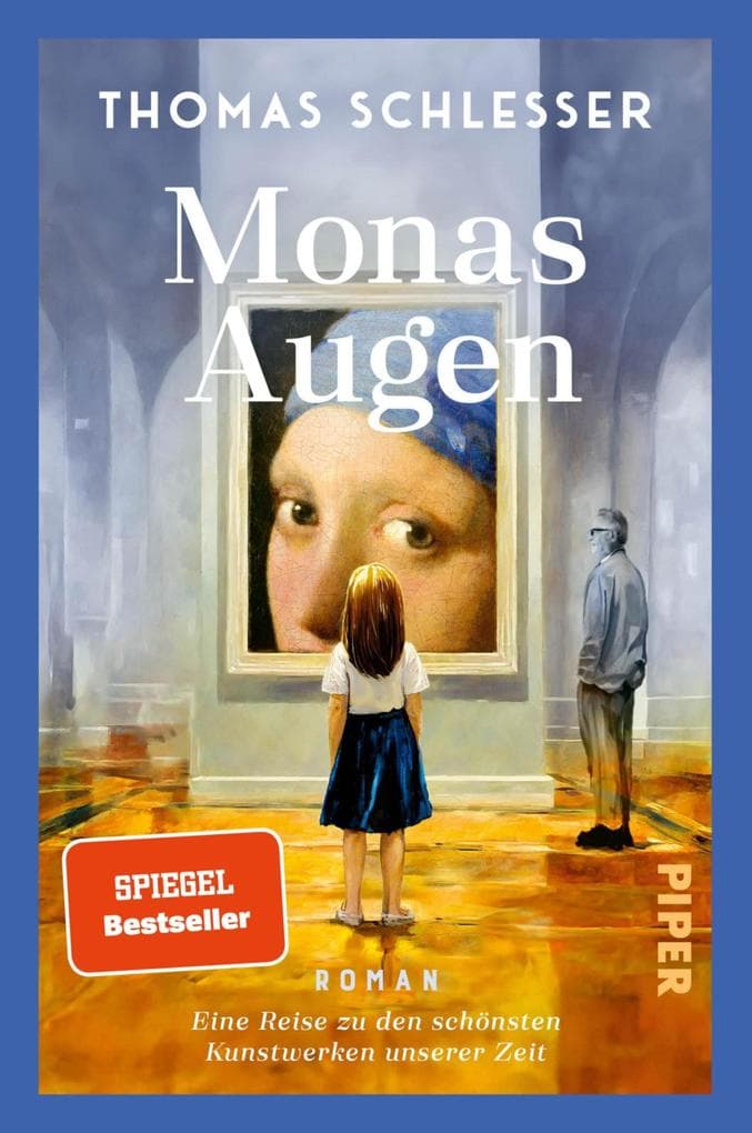 Monas Augen - Eine Reise zu den schönsten Kunstwerken unserer Zeit