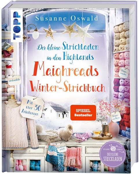 Der kleine Strickladen in den Highlands. Maighreads Winter-Strickbuch