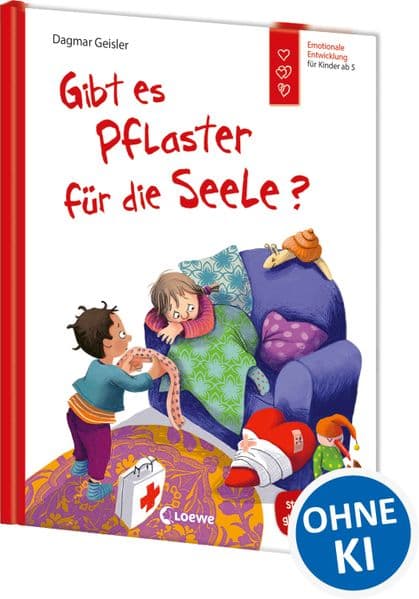 Gibt es Pflaster für die Seele? (Starke Kinder, glückliche Eltern)