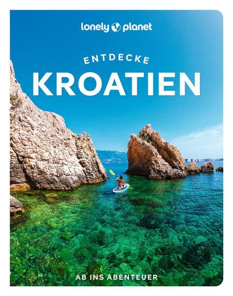 LONELY PLANET Reiseführer Entdecke Kroatien