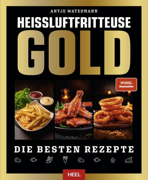 Heißluftfritteuse GOLD Kochbuch - SPIEGEL Bestseller