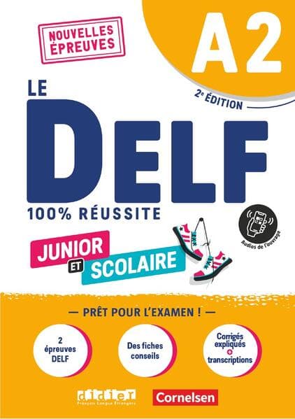 Le DELF scolaire A2 - Prüfungsvorbereitung - Ausgabe 2023 - Übungsheft mit Audios und Lösungen