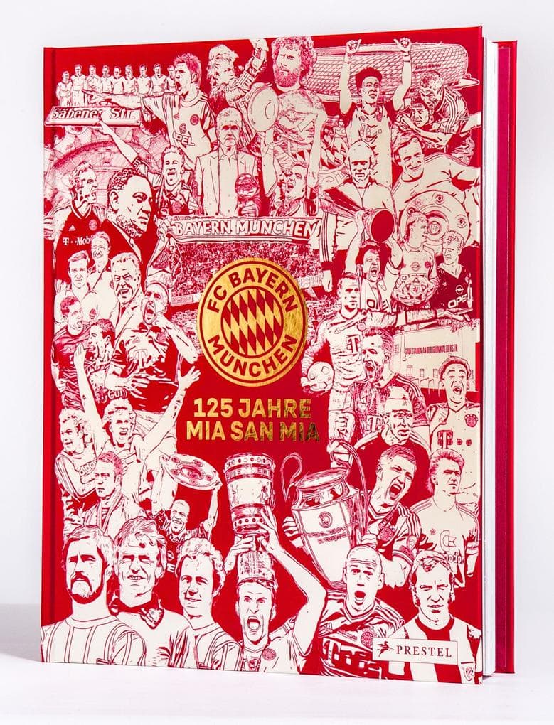FC Bayern München: 125 Jahre Mia San Mia