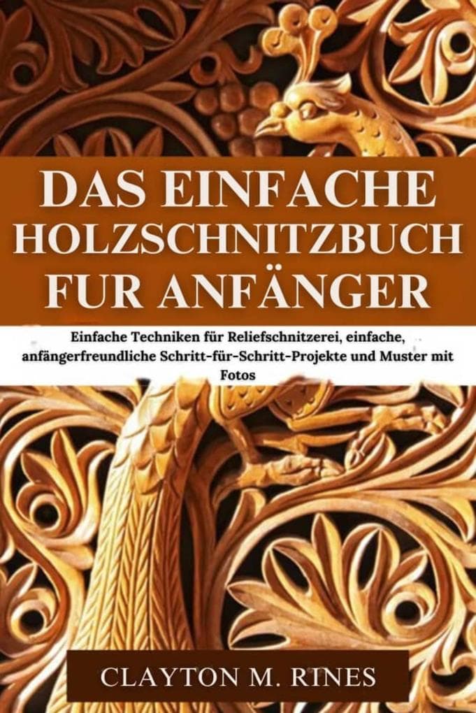 Das einfache Holzschnitzbuch für Anfänger